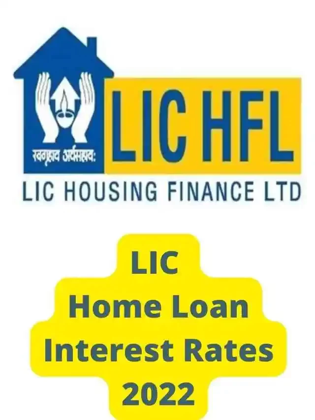 LIC  Housig Loan Interest Rate 2022
