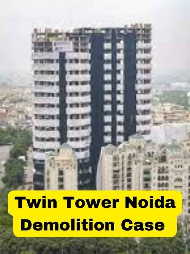 twin tower noida demolition case
