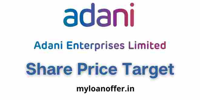 Adani Enterprises Share Price Target 2023, 2024, 2025, 2026, 2027, 2030, 2040, 2050, Adani Enterprises share price prediction, Adani Enterprises Forecast