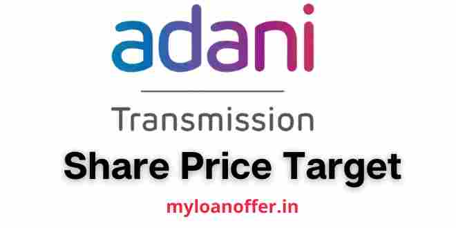 Adani Transmission Share Price Target 2023, 2024, 2025, 2026, 2027, 2030, 2040, 2050, Adani Transmission Share Price Prediction, Adani Transmission Share Price Forecast